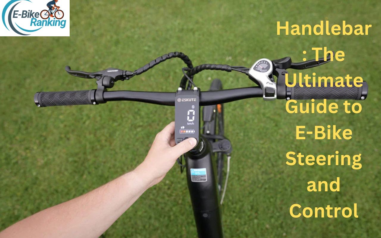 Best E-Bike Handlebars: Types, Features, and How to Choose