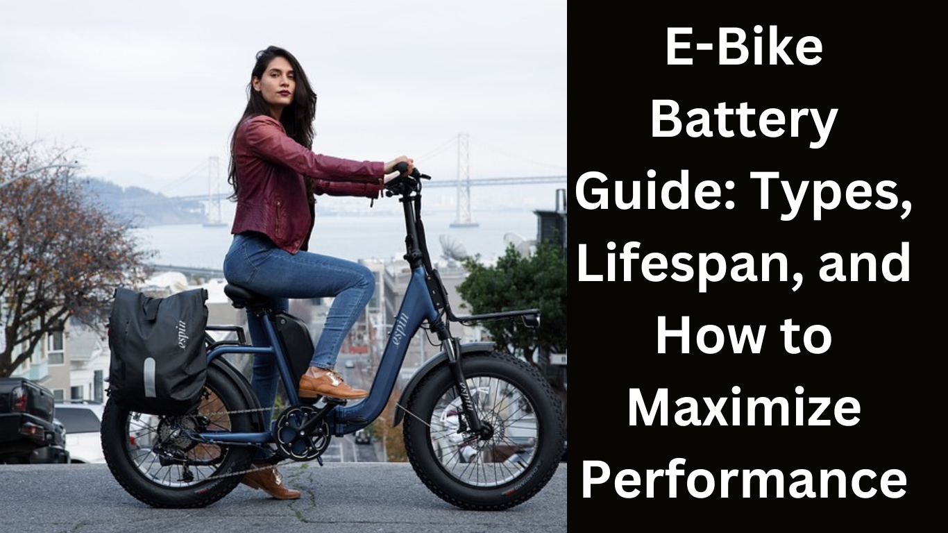 E-Bike Battery Guide: Types, Lifespan, and How to Maximize Performance