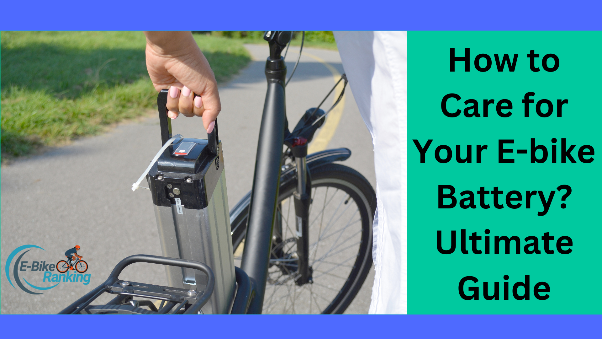 How to Care for Your E-bike Battery? Ultimate Guide