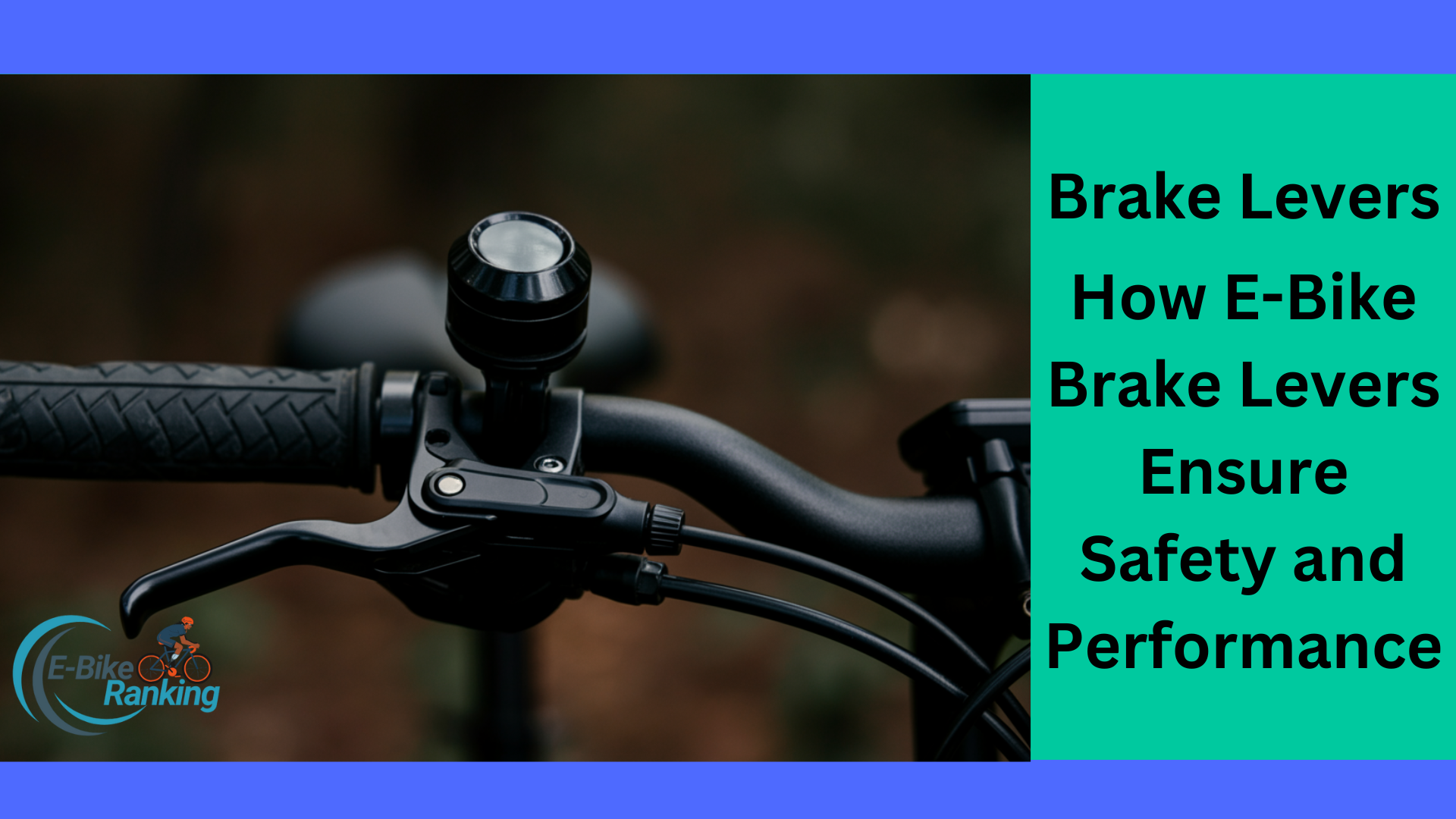 Brake Levers: How E-Bike Brake Levers Ensure Safety and Performance